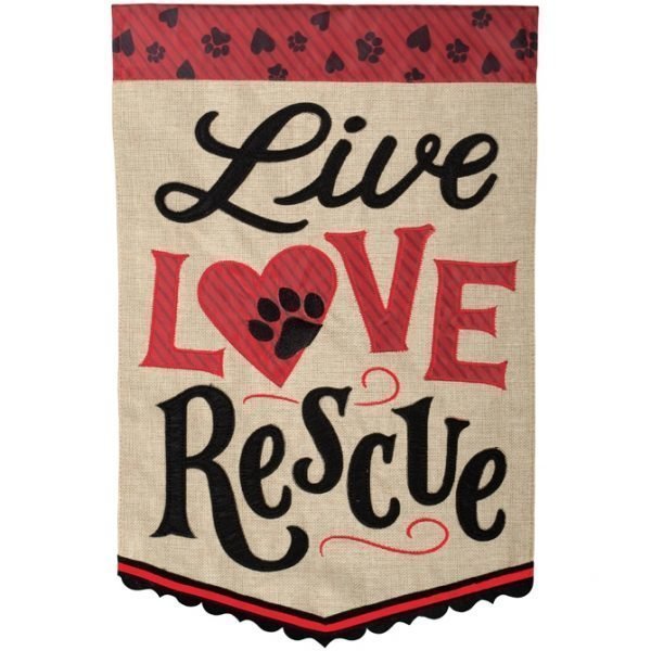 Live, Love, Rescue Burlap Applique Garden Flag